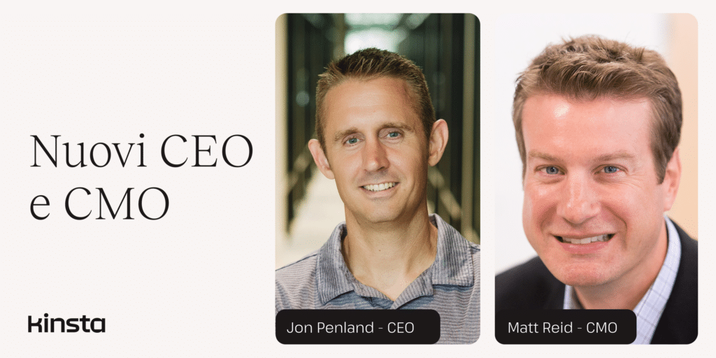 Kinsta menunjuk CEO baru Jon Penland dan Matt Reid CMO